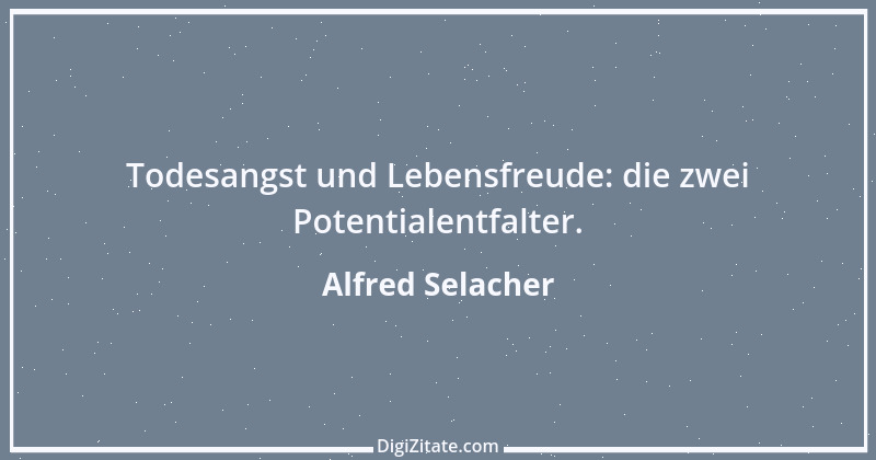 Zitat von Alfred Selacher 280