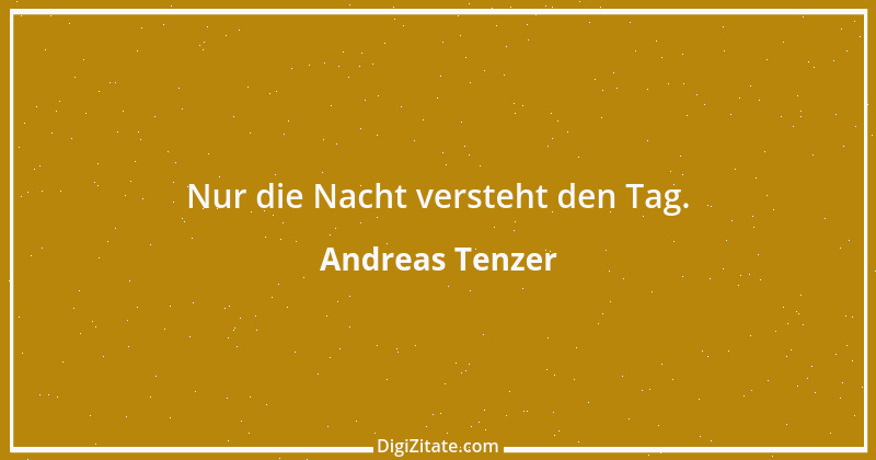 Zitat von Andreas Tenzer 299