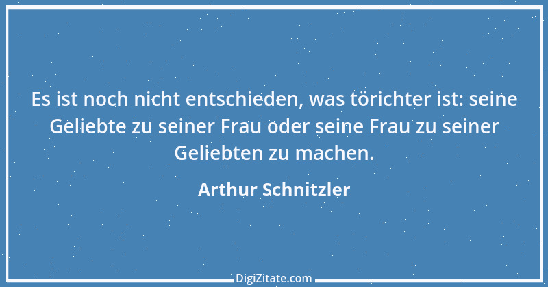 Zitat von Arthur Schnitzler 199