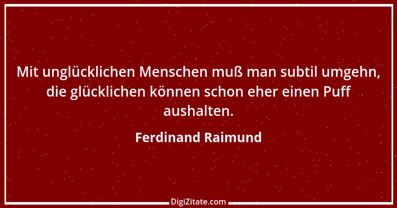 Zitat von Ferdinand Raimund 4