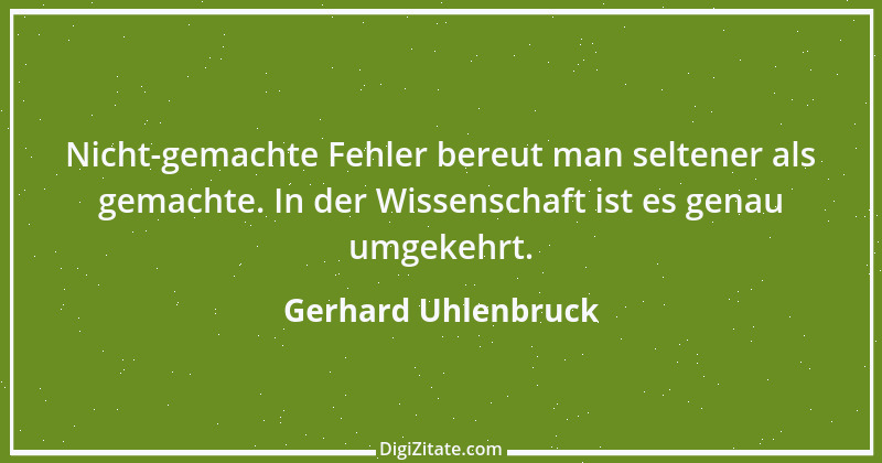 Zitat von Gerhard Uhlenbruck 776