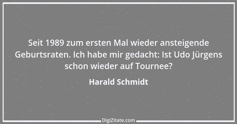 Zitat von Harald Schmidt 274