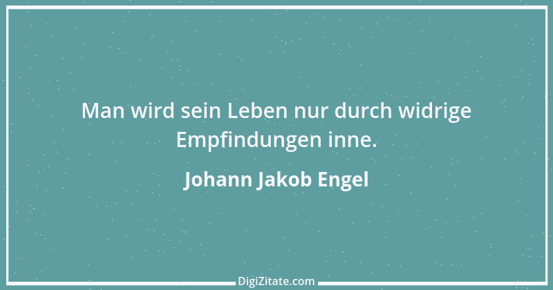 Zitat von Johann Jakob Engel 29