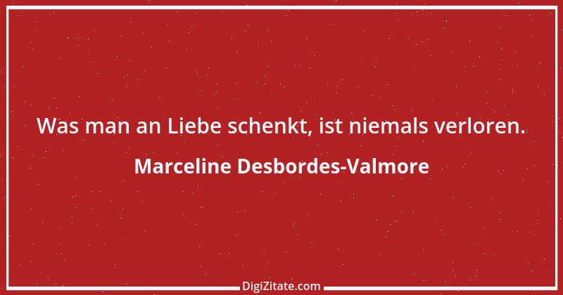 Zitat von Marceline Desbordes-Valmore 1