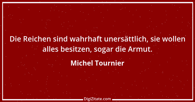 Zitat von Michel Tournier 94