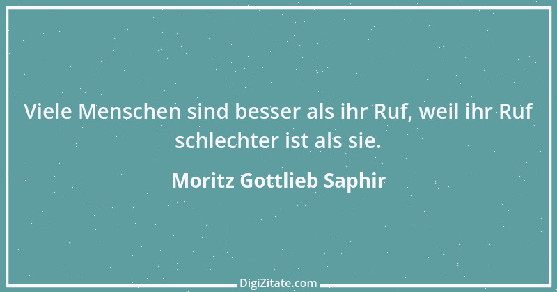 Zitat von Moritz Gottlieb Saphir 52