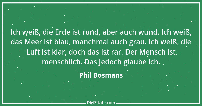 Zitat von Phil Bosmans 210