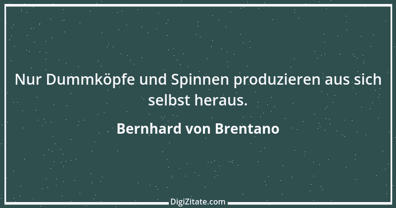 Zitat von Bernhard von Brentano 1