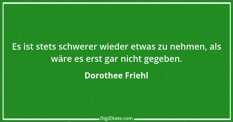 Zitat von Dorothee Friehl 8