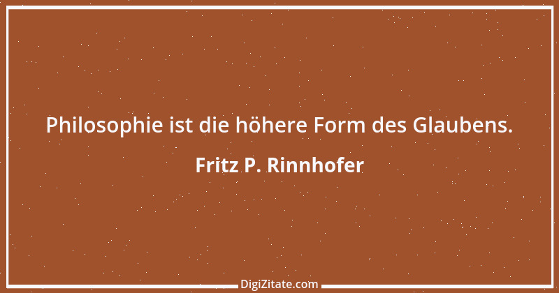 Zitat von Fritz P. Rinnhofer 204