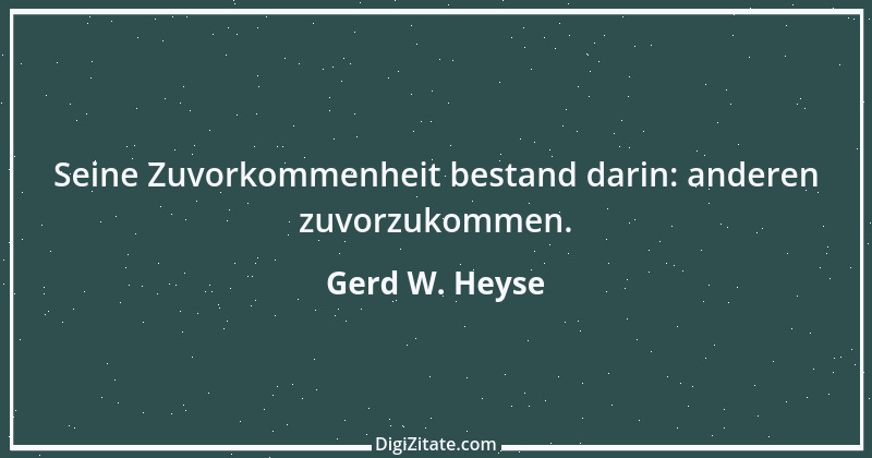 Zitat von Gerd W. Heyse 65