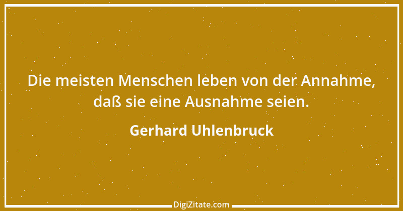 Zitat von Gerhard Uhlenbruck 777