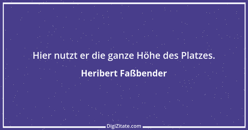 Zitat von Heribert Faßbender 5