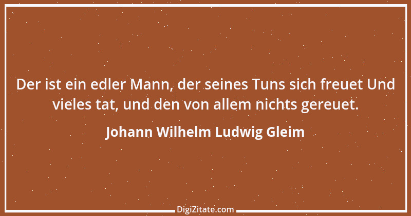 Zitat von Johann Wilhelm Ludwig Gleim 28