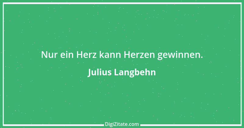 Zitat von Julius Langbehn 68