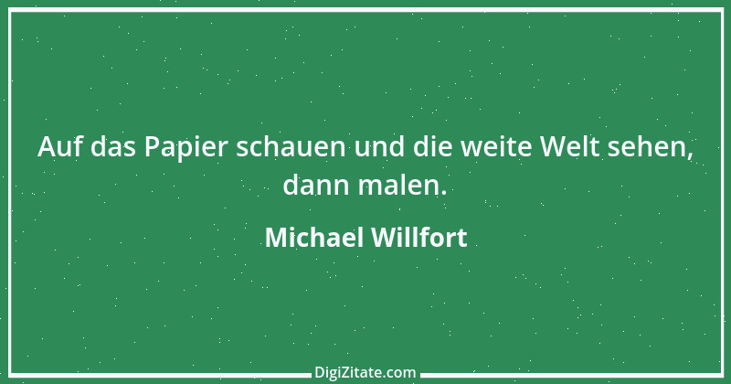 Zitat von Michael Willfort 3