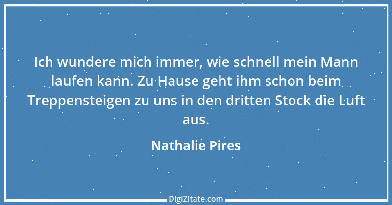 Zitat von Nathalie Pires 1