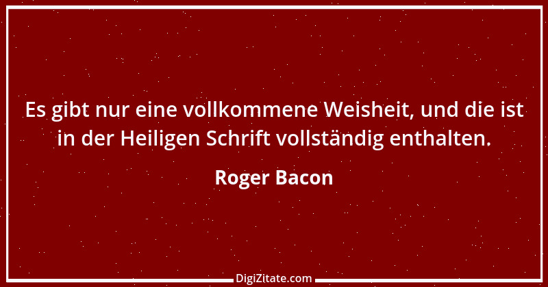 Zitat von Roger Bacon 6