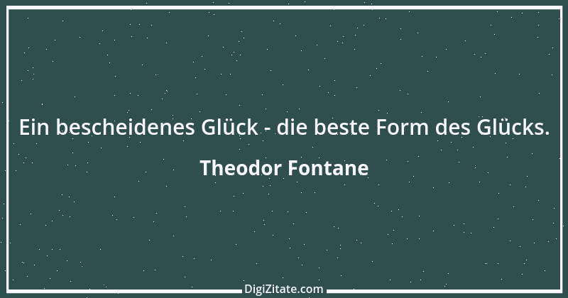 Zitat von Theodor Fontane 219