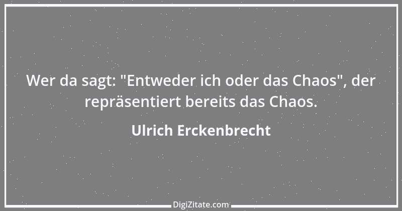 Zitat von Ulrich Erckenbrecht 460