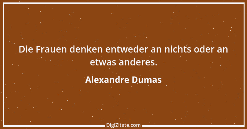 Zitat von Alexandre Dumas 38