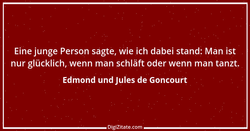 Zitat von Edmond und Jules de Goncourt 49