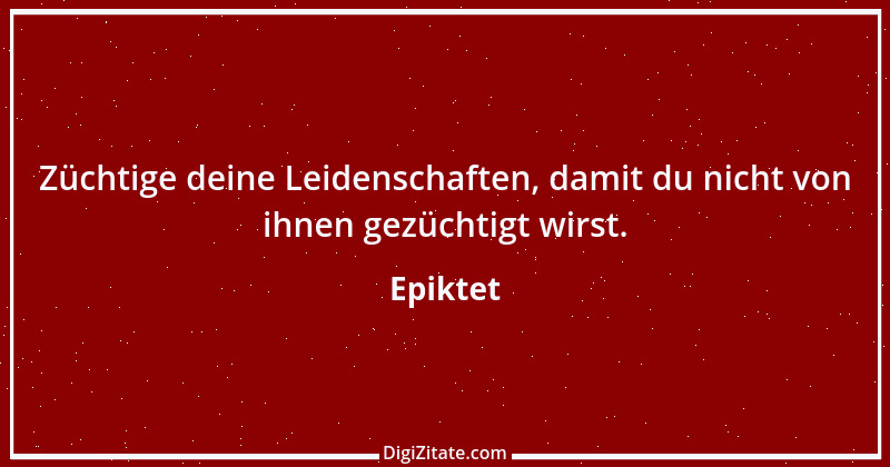 Zitat von Epiktet 65