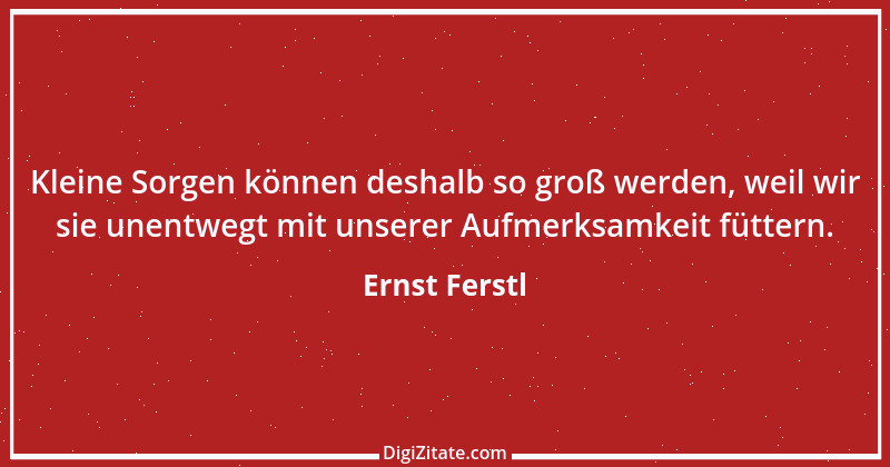 Zitat von Ernst Ferstl 1399