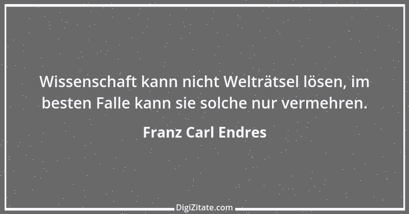 Zitat von Franz Carl Endres 29