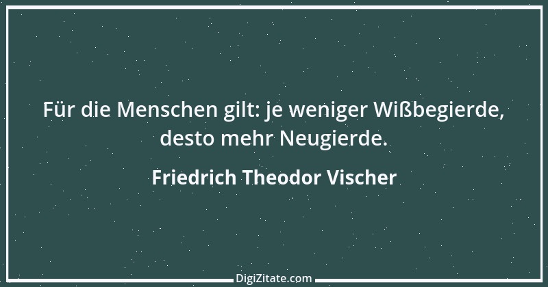 Zitat von Friedrich Theodor Vischer 89