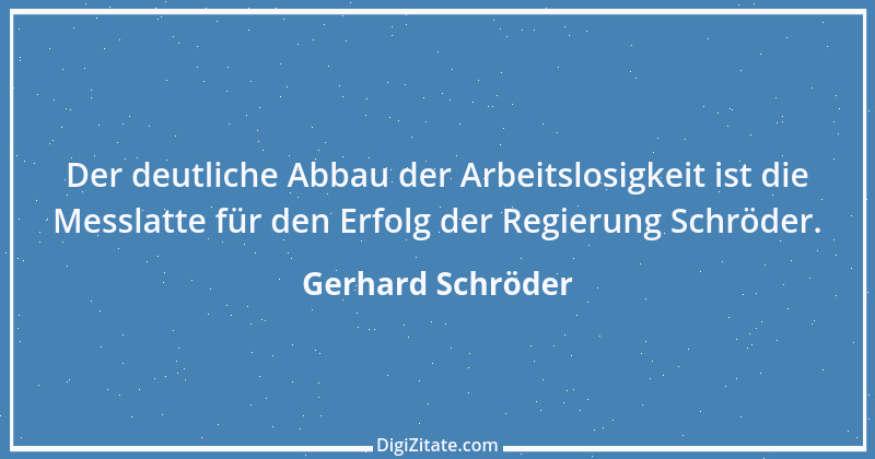 Zitat von Gerhard Schröder 81