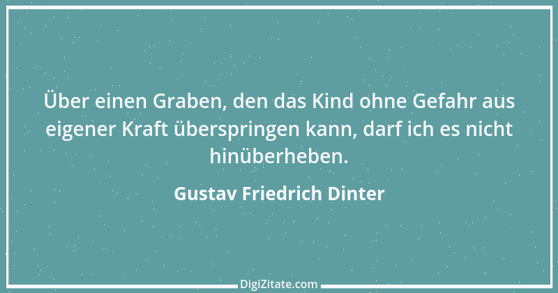 Zitat von Gustav Friedrich Dinter 3