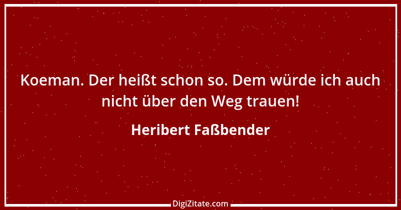 Zitat von Heribert Faßbender 6