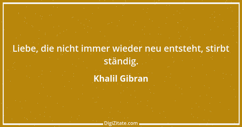 Zitat von Khalil Gibran 128