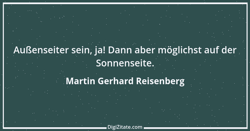 Zitat von Martin Gerhard Reisenberg 2273