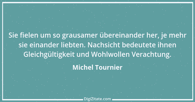 Zitat von Michel Tournier 96