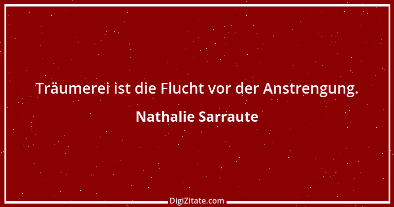 Zitat von Nathalie Sarraute 1