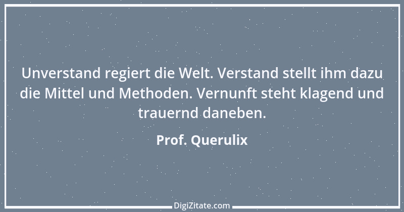 Zitat von Prof. Querulix 250