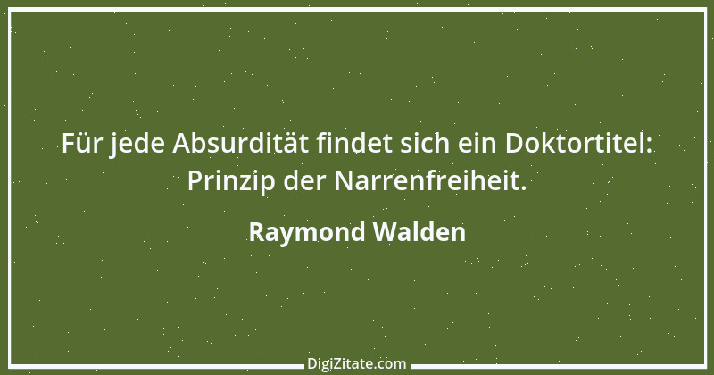 Zitat von Raymond Walden 431