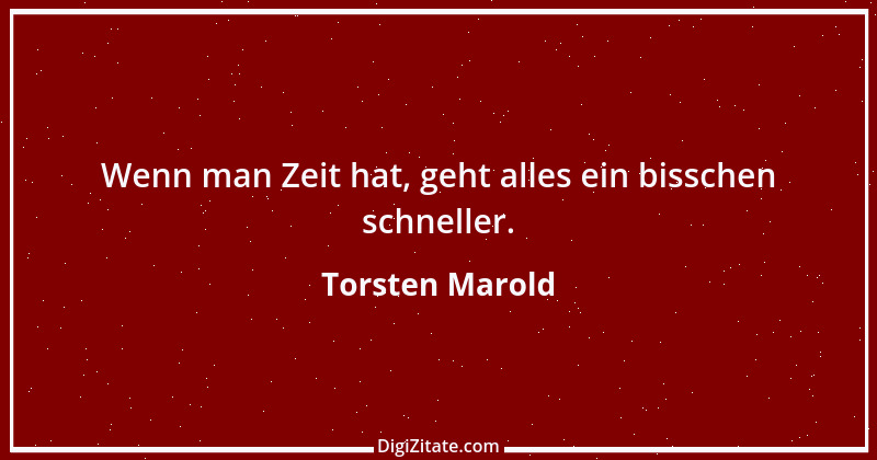 Zitat von Torsten Marold 136