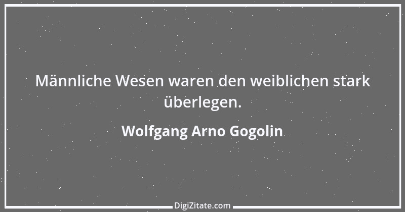 Zitat von Wolfgang Arno Gogolin 7