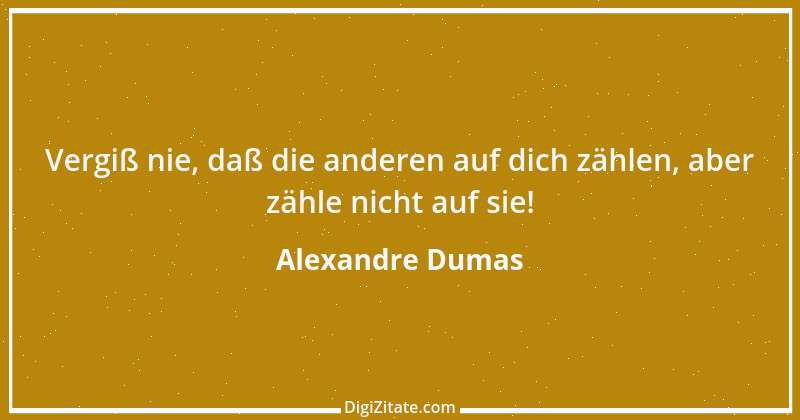 Zitat von Alexandre Dumas 39