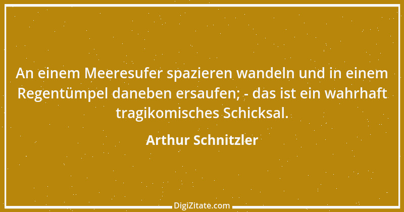 Zitat von Arthur Schnitzler 202