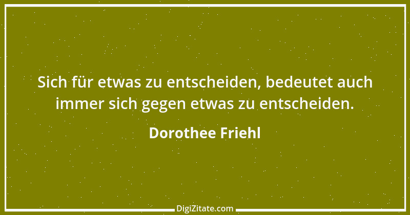 Zitat von Dorothee Friehl 10