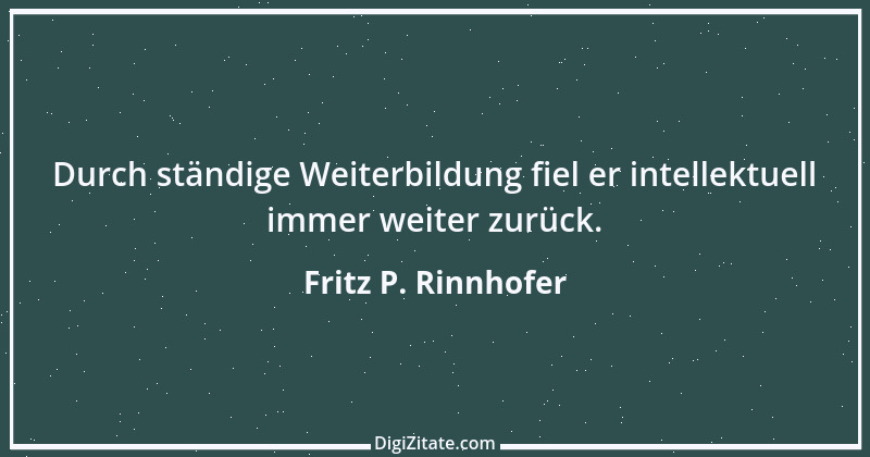 Zitat von Fritz P. Rinnhofer 206