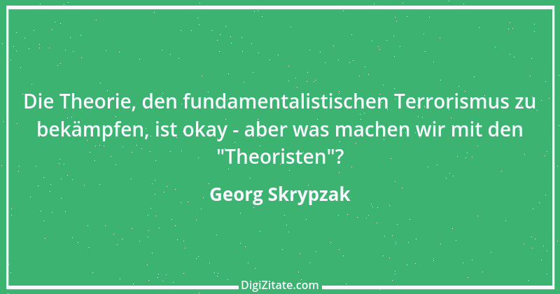 Zitat von Georg Skrypzak 93