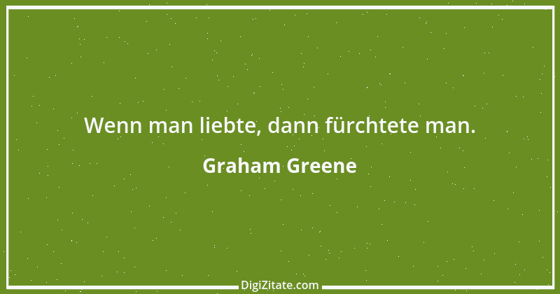 Zitat von Graham Greene 35