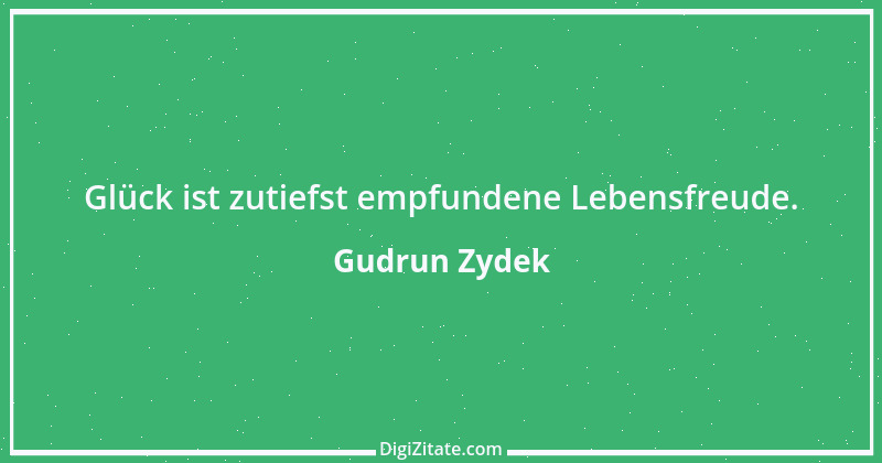 Zitat von Gudrun Zydek 88