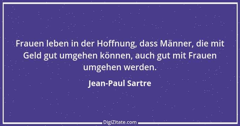 Zitat von Jean-Paul Sartre 7