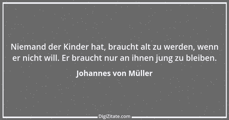 Zitat von Johannes von Müller 20